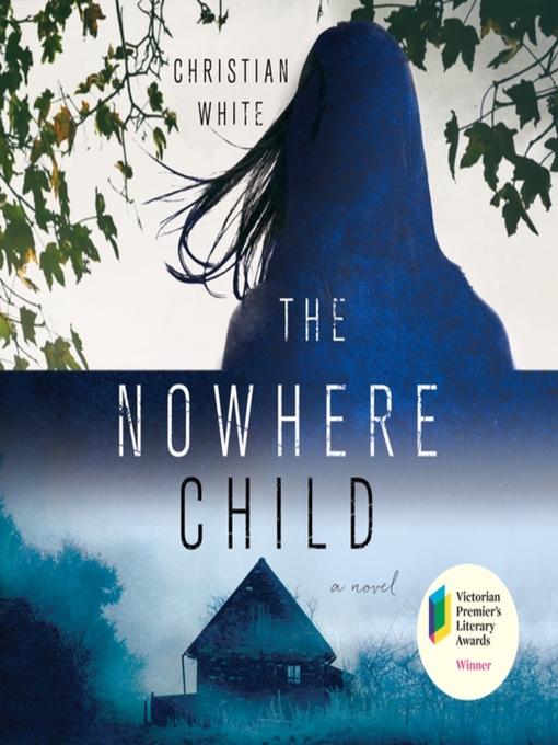 Title details for The Nowhere Child by Christian White - Available